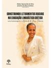 Construindo letramentos raciais na educação linguística crítica - vol. 1 Construindo letramentos raciais na educação linguística crítica - vol. 1