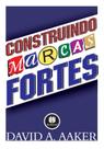 Construindo Marcas Fortes