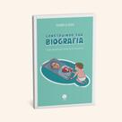 Construindo sua biografia quatro passos para cuidar da dor emocional Construindo sua biografia quatro passos para cuidar da dor emocional