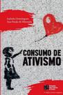 Consumo de ativismo: 2a edição revista e ampliada