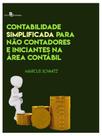 Contabilidade simplificada para não-contadores e iniciantes na área contábil