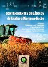 Contaminantes Orgânicos: da Análise à Biorremediação