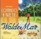 Contando A Arte De Walde-Mar - NOOVHA AMERICA