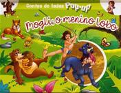 Contos De Fadas Pop Up - Mogli O Menino Lobo