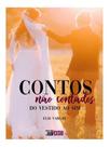 Contos Não Contados: Do Vestido Ao Sim