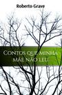 Contos que Minha Mãe Não Leu - Scortecci