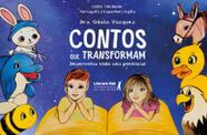 Contos que transformam: Desenvolva todo seu potencial Contos que transformam: Desenvolva todo seu potencial