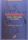 Contrapontos: ensaios sobre saude e sociedade - EDUERJ - EDIT. DA UNIV. DO EST. DO RIO - UERJ