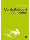 Contratando e demitindo Contratando e demitindo