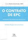 Contrato de epc, o - engineering, procurement and construction - ALMEDINA BRASIL Contrato de epc, o - engineering, procurement and construction - ALMEDINA BRASIL