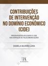 Contribuições de Intervenção no Domínio Econômico (CIDE): pressupostos aplicados à CIDE dos serviços de telecomunicações