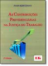 Contribuições Previdenciárias na Justiça do Trabalho, As - LTR Contribuições Previdenciárias na Justiça do Trabalho, As - LTR