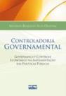 Controladoria Governamental. Governança e Controle Econômico da Implementação das Políticas Pública