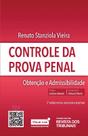 Controle da Prova Penal: Obtencao e Admissibilidade - REVISTA DOS TRIBUNAIS RT