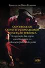 Controle De Constitucionalidade e Exceção Jurídica