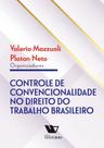 Controle de Convencionalidade no Direito do Trabalho Brasileiro - VENTUROLI