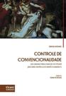 Controle De Convencionalidade Um caminho para a atuação do Poder Judiciário em prol dos direitos humanos Controle De Convencionalidade Um caminho para a atuação do Poder Judiciário em prol dos direitos humanos