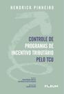 Controle De Programas De Incentivo Tributário Pelo Tcu