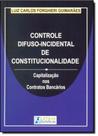 Controle Difuso Incidental de Constitucionalidade - Letras Juridicas Controle Difuso Incidental de Constitucionalidade - Letras Juridicas