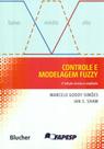 Controle e Modelagem Fuzzy - Revista e Ampliada