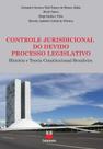 Controle jurisdicional do devido processo legislativo - historia e teoria c - CONHECIMENTO EDITORA