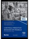 Controle preditivo baseado em modelo - vol. 1