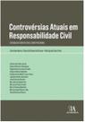 Controversias atuais em responsabilidade civil - estudos de direito civil-c - Almedina Brasil Controversias atuais em responsabilidade civil - estudos de direito civil-c - Almedina Brasil