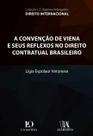 Convencao de viena e seus reflexos no direito contratual brasileiro, a - ALMEDINA BRASIL Convencao de viena e seus reflexos no direito contratual brasileiro, a - ALMEDINA BRASIL