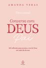 Conversa Com Deus Pai 2026: 365 Reflexões Para Escutar A Voz De Deus Em Cada Dia Do Ano