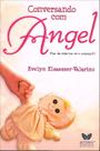 Conversando com Angel paperback Evelyn Elsaesser-valarino
