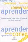 Conversas Com Quem Gosta de Aprender - 5 A 8 Série Conversas Com Quem Gosta de Aprender - 5 A 8 Série