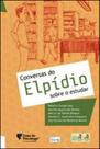 Conversas do elpido sobre o estudar - CASA DO PSICOLOGO Conversas do elpido sobre o estudar - CASA DO PSICOLOGO
