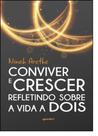 Conviver e Crescer: Refletindo Sobre A Vida A Dois