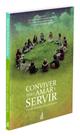 Conviver para Amar e Servir - Biografia de Mário da Costa Barbosa Conviver para Amar e Servir - Biografia de Mário da Costa Barbosa