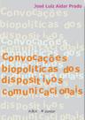 Convocaçoes biopoliticas dos dispositivos comunicacionais - EDUC