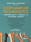 Coordenador Pedagógico: Subsídios Para a Atuação Na Realidade Escolar