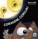 Coragem, Coruja! 2 Edicao 2019 - Sami/ Bill - EDITORA ELEMENTAR