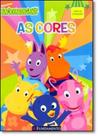 Cores, As - Coleção Backyardigans Cores, As - Coleção Backyardigans