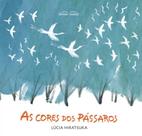 Cores dos passaros, as - ROVELLE