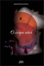 Corpo ator, o - Eduel Corpo ator, o - Eduel