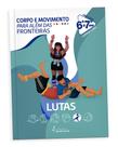Corpo e movimento - lutas avançadas i - INTELIGÊNCIA EDUCACIONAL