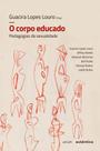Corpo Educado, O Corpo Educado, O
