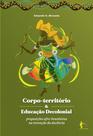Corpoterritório educação decolonial proposições afrobrasileiras na invenção da docência Corpoterritório educação decolonial proposições afrobrasileiras na invenção da docência