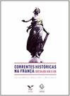 Correntes históricas na frança: séculos xix e xx - Editora FGV