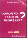 Corrupção: Fator de Progresso