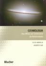 Cosmologia: dos mitos ao centenário da relatividade Cosmologia: dos mitos ao centenário da relatividade