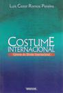 Costume internacional: Gênese do direito internacional Costume internacional: Gênese do direito internacional