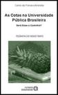 Cotas na universidade publica brasileira, as - sera esse o caminho coleçao polemicas do nosso tempo - AUTORES ASSOCIADOS Cotas na universidade publica brasileira, as - sera esse o caminho coleçao polemicas do nosso tempo - AUTORES ASSOCIADOS