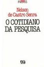 Cotidiano da Pesquisa, O Cotidiano da Pesquisa, O