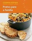 Cozinha rapida: pratos para a familia